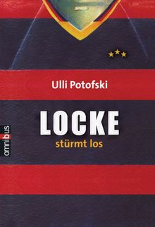 Locke strmt los.  Ulli Potofski