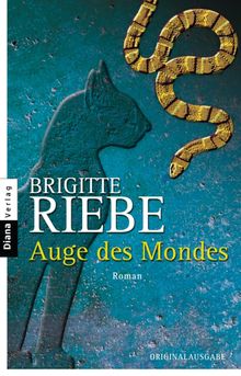 Auge des Mondes.  Brigitte Riebe