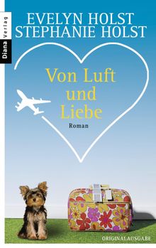 Von Luft und Liebe.  Evelyn Holst