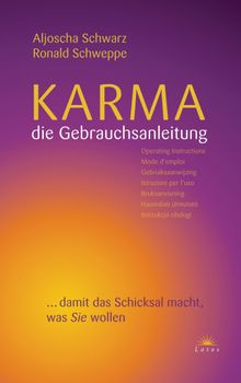 Karma - die Gebrauchsanleitung.  Ronald Schweppe