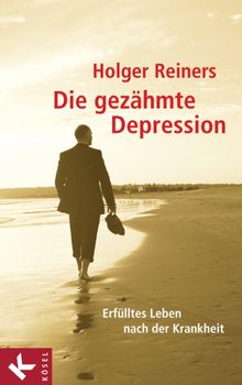 Die gezhmte Depression.  Holger Reiners