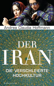 Der Iran.  Andrea C. Hoffmann