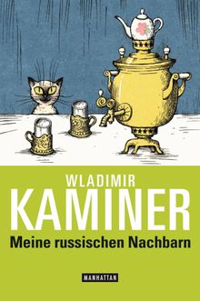 Meine russischen Nachbarn.  Wladimir Kaminer