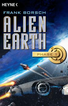 Alien Earth - Phase 1.  Frank Borsch