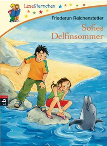 Sofies Delfinsommer.  Friederun Reichenstetter