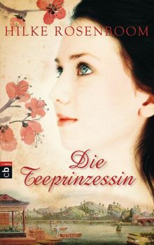 Die Teeprinzessin.  Hilke Rosenboom