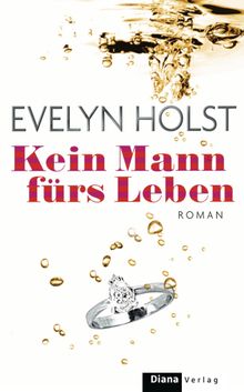 Kein Mann frs Leben.  Evelyn Holst