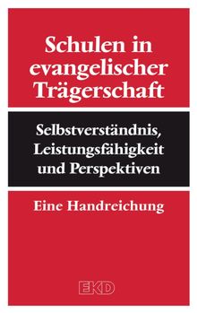 Schulen in evangelischer Trgerschaft.  Kirchenamt der Evangelischen Kirche in Deutschland