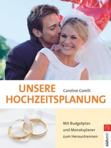 Unsere Hochzeitsplanung.  Caroline Corelli