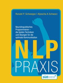 NLP Praxis.  Ronald Schweppe
