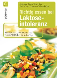 Richtig essen bei Laktoseintoleranz.  Dagmar Kihm-Schreiber