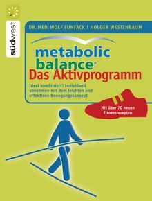 Metabolic Balance Das Aktivprogramm.  Holger Westenbaum