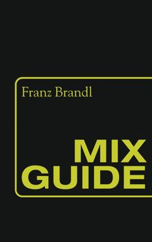Mix Guide.  Franz Brandl