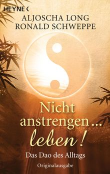 Nicht anstrengen -- leben!.  Ronald Schweppe