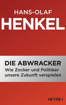 Die Abwracker.  Hans-Olaf Henkel