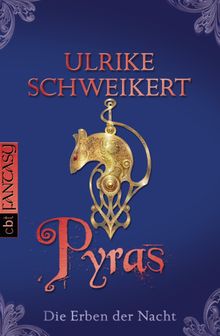 Die Erben der Nacht - Pyras.  Ulrike Schweikert