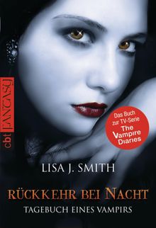 Tagebuch eines Vampirs - Rckkehr bei Nacht.  Michaela Link