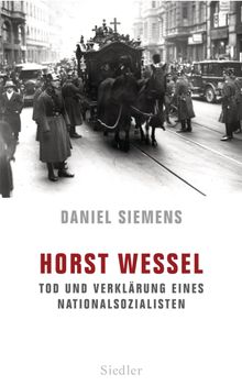 Horst Wessel.  Daniel Siemens