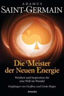 Saint-Germain  Die Meister der Neuen Energie.  Wulfing von Rohr