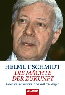 Die Mchte der Zukunft.  Helmut Schmidt
