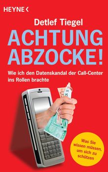 Achtung Abzocke!.  Detlef Tiegel