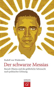 Der schwarze Messias.  Rudolf von Waldenfels