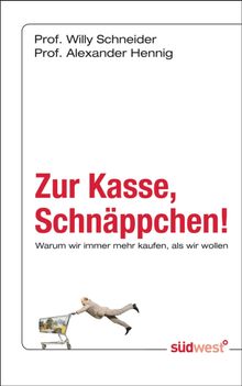 Zur Kasse, Schnppchen!.  Willy Schneider