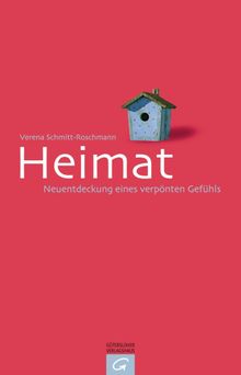 Heimat.  Verena Schmitt-Roschmann