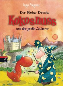 Der kleine Drache Kokosnuss und der groe Zauberer.  Ingo Siegner