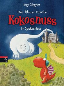 Der kleine Drache Kokosnuss im Spukschloss.  Ingo Siegner