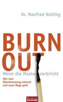 Burn-out - Wenn die Maske zerbricht.  Manfred Nelting