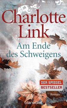 Am Ende des Schweigens.  Charlotte Link