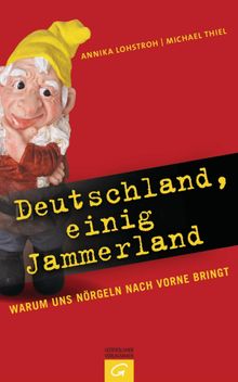 Deutschland, einig Jammerland.  Michael Thiel