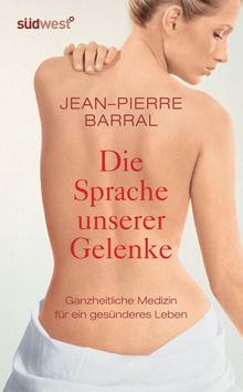 Die Sprache unserer Gelenke.  Jean-Pierre Barral