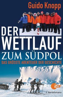 Der Wettlauf zum Sdpol.  Guido Knopp