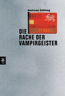 Supernatural Secret Agency - Die Rache der Vampirgeister.  Victoria Pascual Corts 