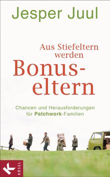 Aus Stiefeltern werden Bonus-Eltern.  Knut Krger