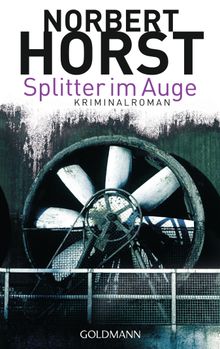 Splitter im Auge.  Norbert Horst