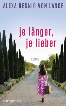 Je lnger, je lieber.  Alexa Hennig von Lange