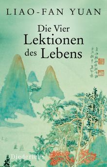 Die Vier Lektionen des Lebens.  Yuan-feen Tsai