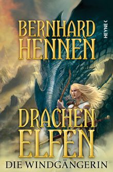 Drachenelfen - Die Windgngerin.  Bernhard Hennen