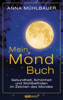 Mein Mondbuch.  Anna Mhlbauer