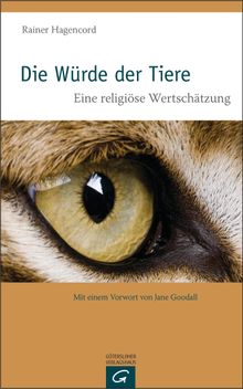 Die Wrde der Tiere.  Rainer Hagencord