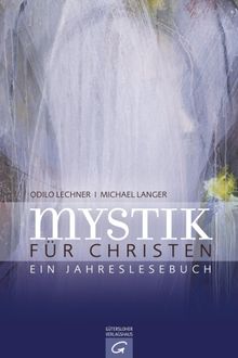 Mystik fr Christen.  Odilo Lechner