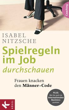 Spielregeln im Job durchschauen.  Isabel Nitzsche