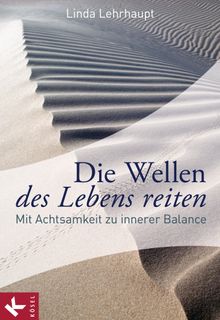 Die Wellen des Lebens reiten.  Linda Lehrhaupt