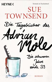 Die Tagebcher des Adrian Mole: Die schweren Jahre nach 39.  Astrid Finke