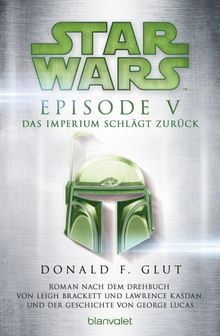 Star Wars - Episode V - Das Imperium schlgt zurck.  Donald F. Glut