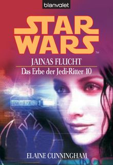 Star Wars. Das Erbe der Jedi-Ritter 10. Jainas Flucht.  Andreas Helweg