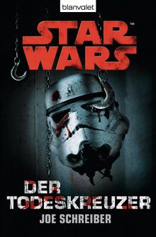 Star Wars. Der Todeskreuzer. Roman.  Andreas Kasprzak